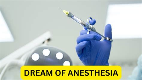 The Overwhelming Effects of Anesthesia: A Dream Interpretation